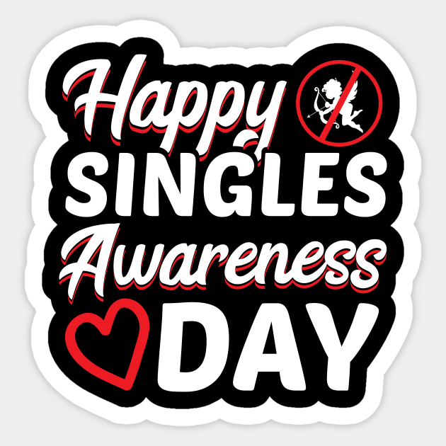 Singles Awareness Day Single Sticker TeePublic
